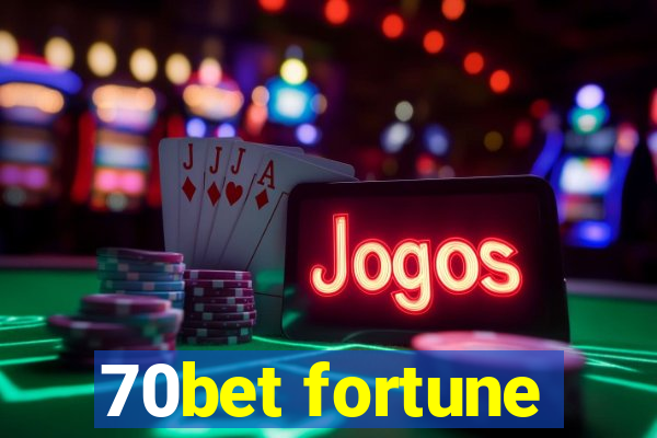 70bet fortune